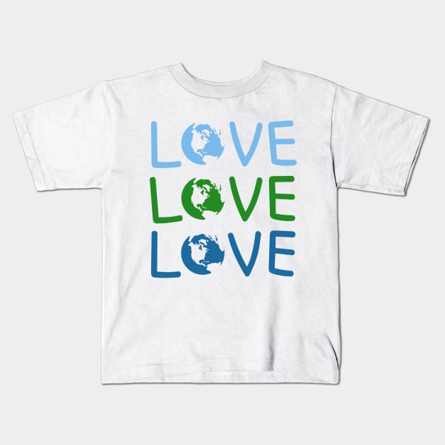 L O V E - Earth Day Kids T-Shirt by JohnLucke